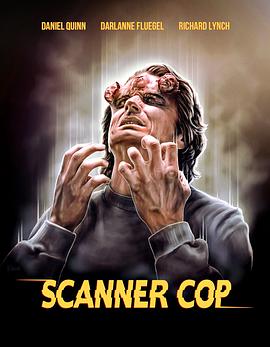 吃瓜黑料《超能特警 Scanner Cop》免费在线观看