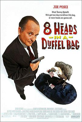 吃瓜黑料网《一个布袋八个头 8 Heads in a Duffel Bag》免费在线观看
