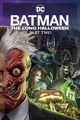 吃瓜网《蝙蝠侠：漫长的万圣节(下) Batman: The Long Halloween, Part 2》免费在线观看